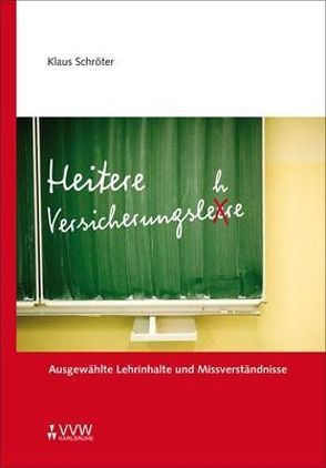 Heitere Versicherungslehre von Schröter,  Klaus J