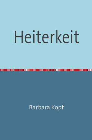 Heiterkeit von Kopf,  Barbara