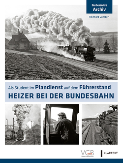 Heizer bei der Bundesbahn von Gumbert,  Reinhard