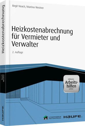 Heizkostenabrechnung für Vermieter und Verwalter – inkl. Arbeitshilfen online von Noack,  Birgit, Westner,  Martina