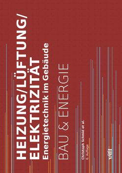 Heizung/Lüftung/Elektrizität von Baumgartner,  Thomas, Bucher,  Christof, Nipkow,  Jürg, Schmid,  Christoph, Vogt,  Christian, Willers,  Jobst