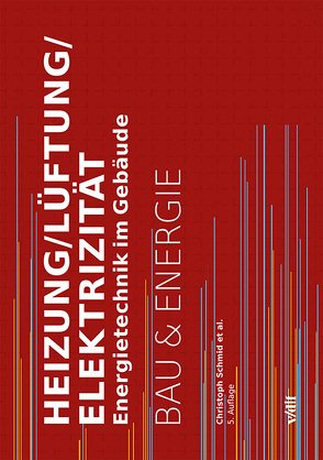 Heizung/Lüftung/Elektrizität von Baumgartner,  Thomas, Nipkow,  Jürg, Schmid,  Christoph, Vogt,  Christian, Willers,  Jobst