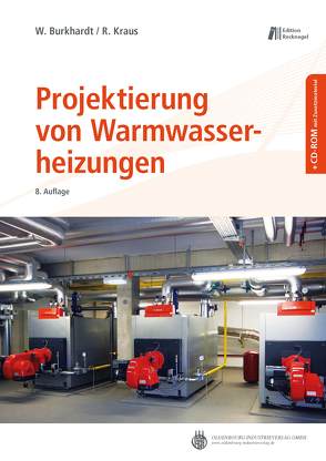 Heizungstechnik / Projektierung von Warmwasserheizungen von Burkhardt,  Wolfgang, Kraus,  Roland