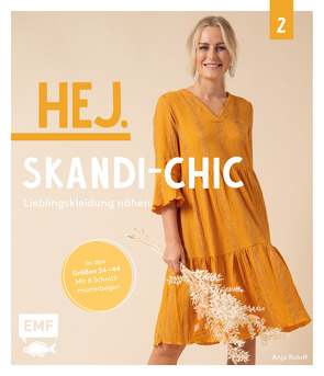 Hej. Skandi-Chic – Band 2 – Lieblingskleidung nähen von Roloff,  Anja