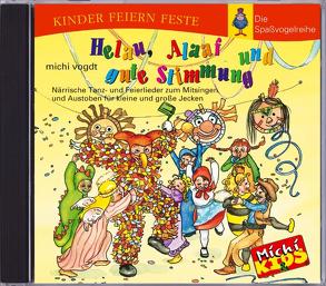 Helau, Alaaf und gute Stimmung von Vogdt,  Michi