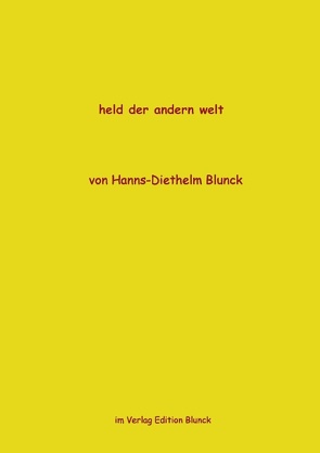 Held der andern Welt von Blunck,  Hanns-Diethelm