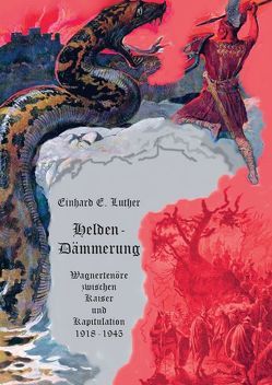 Helden-Dämmerung von Luther,  Einhard