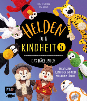 Helden der Kindheit – Das Häkelbuch – Band 5 von Borges,  Inga, Urbanneck,  Linda