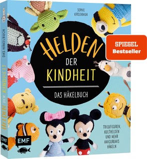 Helden der Kindheit – Das Häkelbuch – Trickfiguren, Kulthelden und mehr Amigurumis häkeln von Kirschbaum,  Sophie