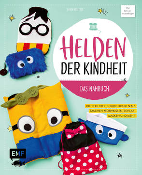 Helden der Kindheit – Das Nähbuch von Moslener,  Karin