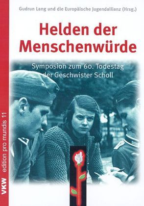 Helden der Menschenwürde von Lang,  Gudrun V