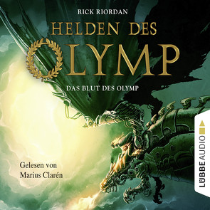 Helden des Olymp – Das Blut des Olymp von Clarén,  Marius, Hank,  Dicky, Riordan,  Rick