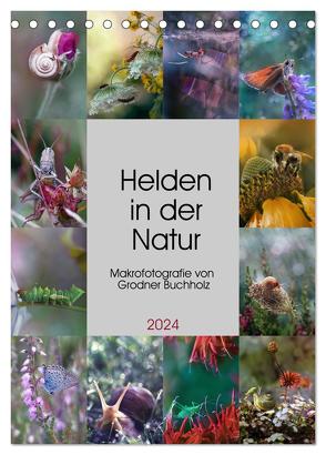 Helden in der Natur (Tischkalender 2024 DIN A5 hoch), CALVENDO Monatskalender von Grodner-Buchholz,  Joanna