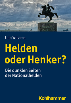 Helden oder Henker? von Witzens,  Udo