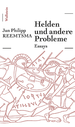 Helden und andere Probleme von Reemtsma,  Jan Philipp