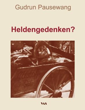 Heldengedenken? von Pausewang,  Gudrun