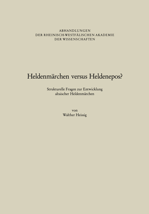 Heldenmärchen versus Heldenepos? von Heissig,  Walther