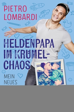 Heldenpapa im Krümelchaos von Lombardi,  Pietro