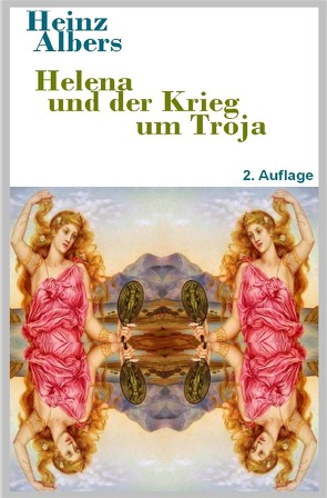 Helena und der Krieg um Troja von Albers,  Heinz