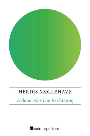 Helene oder Die Verletzung von Møllehave,  Herdis, Schneeweis,  Sara