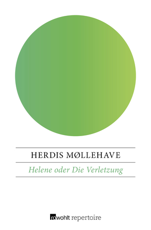 Helene oder Die Verletzung von Møllehave,  Herdis, Schneeweis,  Sara