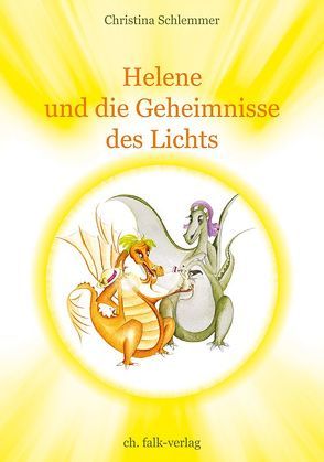 Helene und die Geheimnisse des Lichts von Schlemmer,  Christina