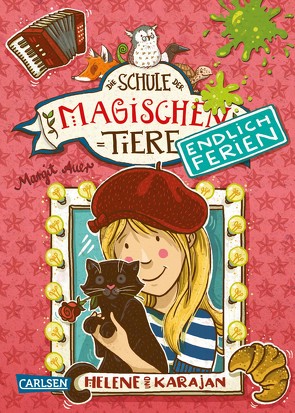 Die Schule der magischen Tiere – Endlich Ferien 4: Helene und Karajan von Auer,  Margit, Dulleck,  Nina