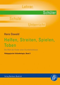 Helfen, Streiten, Spielen, Toben von Oswald,  Hans