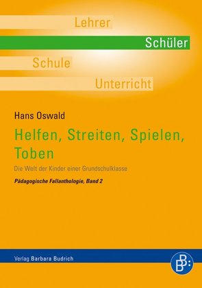 Helfen, Streiten, Spielen, Toben von Oswald,  Hans