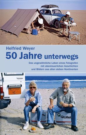 Helfried Weyer ‒ 50 Jahre unterwegs von Weyer,  Helfried