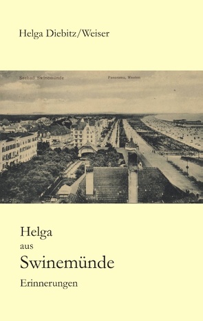 Helga aus Swinemünde von Blunk,  Manfred, Weiser,  Helga