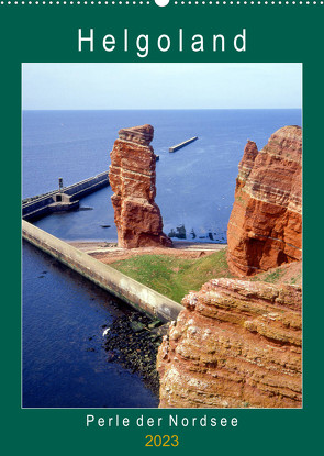 Helgoland, Perle der Nordsee (Wandkalender 2023 DIN A2 hoch) von Reupert,  Lothar