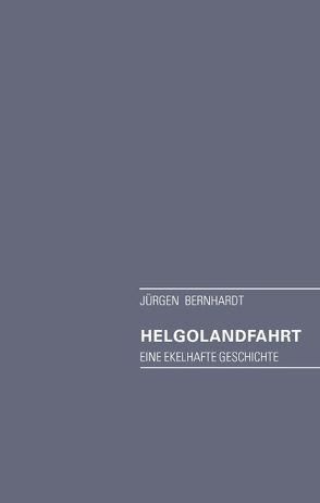 Helgolandfahrt von Bernhardt,  Jürgen