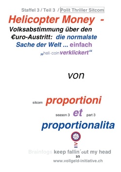 Helicopter Money – 3 von Dr. Proportioni Et Proportionalita, Sentenzio Zionalis (Géo)