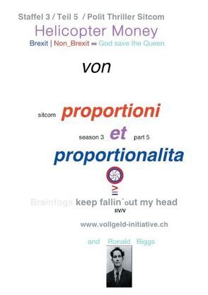 Helicopter Money – 5 von Dr. Proportioni Et Proportionalita, Sentenzio Zionalis (Géo)