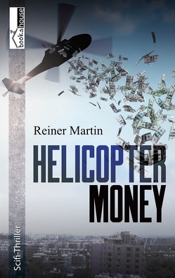 Helicopter-Money von Martin,  Reiner