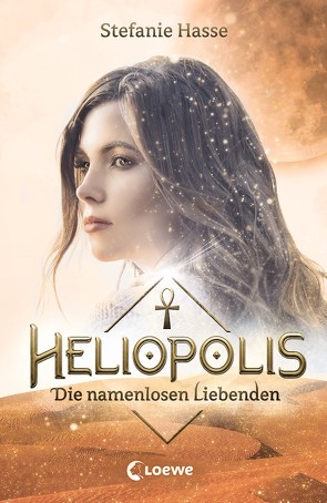 Heliopolis (Band 2) – Die namenlosen Liebenden von Hasse,  Stefanie