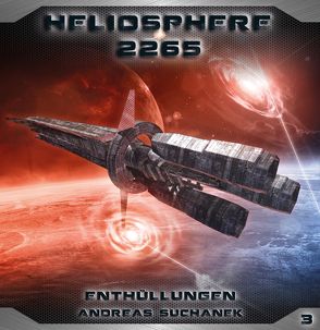 Heliosphere 2265 – Folge 3: Enthüllungen von Suchanek,  Andreas