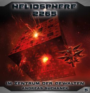 Heliosphere 2265 – Folge 5: Im Zentrum der Gewalten von Suchanek,  Andreas