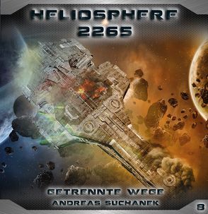 Heliosphere 2265 – Folge 8: Getrennte Wege von Suchanek,  Andreas