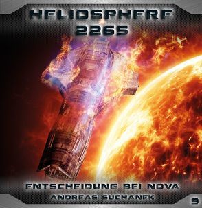 Heliosphere 2265 – Folge 9: Entscheidung bei NOVA von Suchanek,  Andreas
