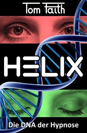 HELIX von Faith,  Tom