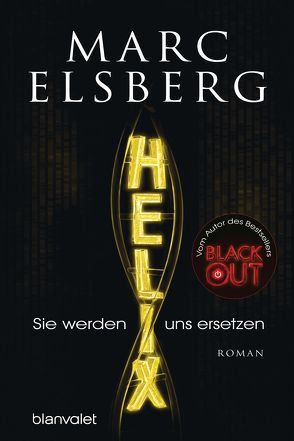 HELIX – Sie werden uns ersetzen von Elsberg,  Marc