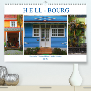 Hell-Bourg – Kreolische Villen und Häuser auf La Réunion (Premium, hochwertiger DIN A2 Wandkalender 2020, Kunstdruck in Hochglanz) von Werner Altner,  Dr.