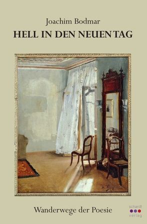 Hell in den neuen Tag von Bodmar,  Joachim