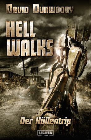 HELL WALKS – Der Höllentrip von Dunwoody,  David, Schiffmann,  Andreas