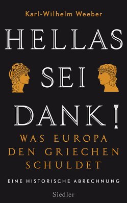 Hellas sei Dank! von Weeber,  Karl-Wilhelm