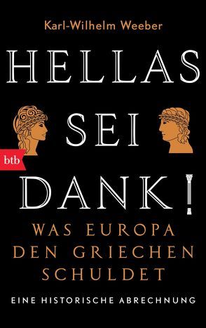 Hellas sei Dank! von Weeber,  Karl-Wilhelm