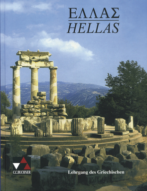 Hellas / Hellas Texte und Übungen von Bissinger,  Manfred, Brenner,  Stephan, Eyrainer,  Jörg, Hobohm,  Rüdiger, Hofmann,  Hermann, Hopp,  Joachim, Maier,  Friedrich, Pabst,  Bernhard, Utz,  Clement