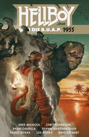 Hellboy und die B.U.A.P. 1955 von Churilla,  Brian, Martinbrough,  Shawn, Mignola,  Mike, Rivera,  Paolo, Roberson,  Chris